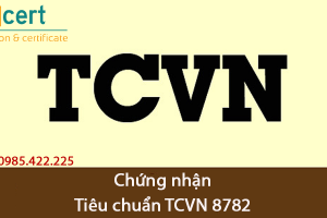 Chứng nhận tiêu chuẩn TCVN 8782