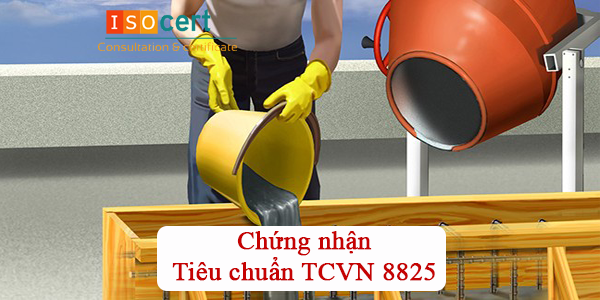 Chứng nhận tiêu chuẩn TCVN 8825