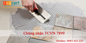 Chứng nhận TCVN 7899