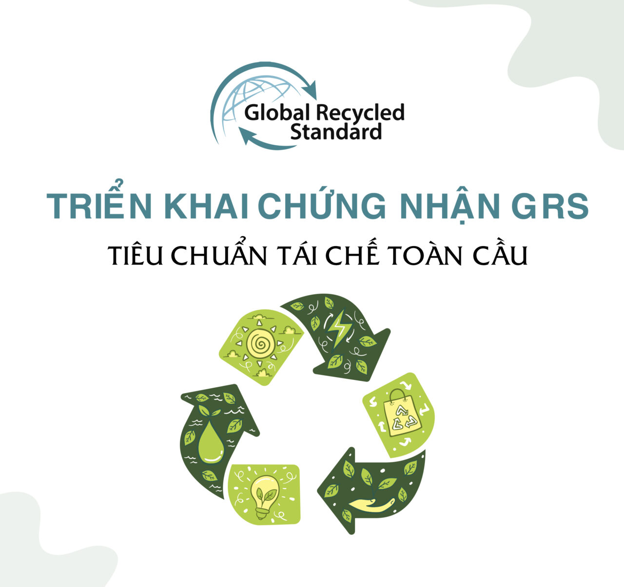 Chứng nhận GRS - Tiêu chuẩn tái chế toàn cầu - Gglobal